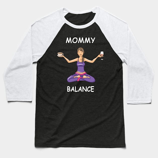 Funny Mommy Balance Baseball T-Shirt by LetsBeginDesigns